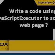 Write A Code Using JavascriptExecutor To Scroll The Web Page Selenium Interview Question 221