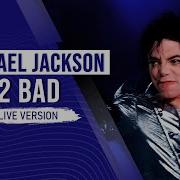 Michael Jackson 2 Bad AlexanderMJ S Live Edit