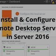 Install Configure Remote Desktop In Server 2016