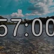57 Minute Timer With Calm And Soft Music And Background Of River And Nature