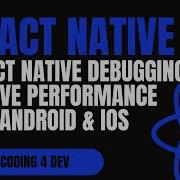React Native Debugging Native Performance Tools For Android IOS