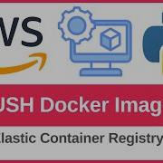 How To PUSH And RUN A Docker Image For A Flask App With AWS Elastic Container Registry ECR