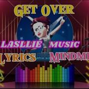 Get Over With Lyrics By Mindme