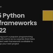 Top 5 Python Web Frameworks To Help You Develop Your Next Project
