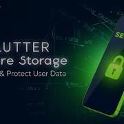Flutter Secure Storage Encrypt And Protect User Data