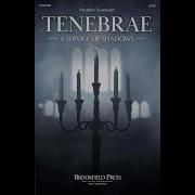 TENEBRAE A SERVICE OF SHADOWS SATB Choir By Heather Sorenson