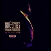 Rick Ross Ft Future No Games 2013