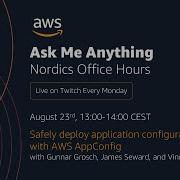 AWS Nordics Office Hours Safely Deploy Application Configuration With AWS AppConfig