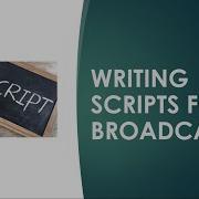 Writing Scripts For Broadcast And Dual Column Scripts