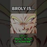 Broly Is