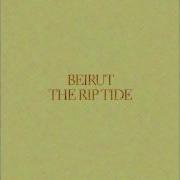 Beirut The Rip Tide