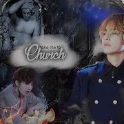 Taekook FMV Taehyung Jungkook Take Me To Church