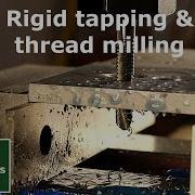Rigid Tapping And Thread Milling On A PM25 LinuxCNC Mill