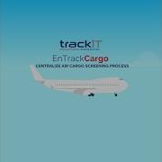 Centralize Air Cargo Customs Screening Process With EnTrackCargo