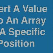 Insert A Value Into An Array At A Specific Position C Programming Example