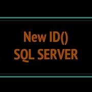 SQL SERVER Function NEWID To Generate Unique Identifier Value