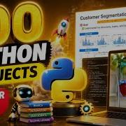 100 проектов на Python основы Изучение Python на практике От основ до искусственного интелл