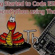 Getting Started To Code ESP32 With Micropython Using Thonny IDE