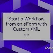 Docusign CLM Start A Workflow From An EForm With Custom XML