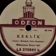 Müzeyyen Senar Keklik GERÇEK TAŞ PLAK KAYDI