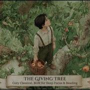 The Giving Tree Cozy Classical For Contemplation And Reading