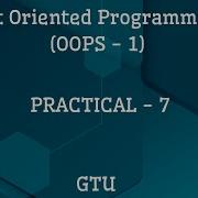 OOP 1 Practical 7 JAVA GTU