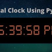 Make A Digital Clock Using Python