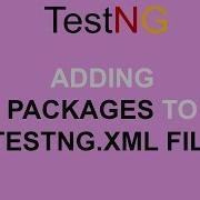 Adding Packages To Testng Xml File