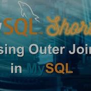 Episode 030 Using Outer Joins In MySQL