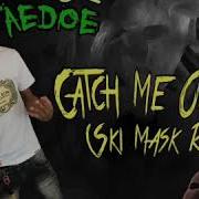 Thousandbaby Taedoe Catch Me Outside Ski Mask Remix