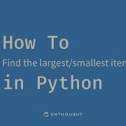 How To Find The Largest And Smallest Items In A List In Python