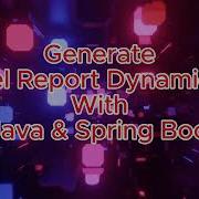 Generate Excel Report Dynamically Using Spring Boot Java Generic Excel Report Code In Java