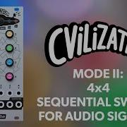 U He CVilization Mode II 4 X 4 Sequential Switch Audio Signals