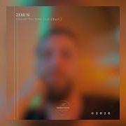 Zeni N Rush Original Mix