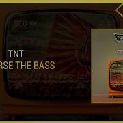 TNT Reverse The Bass Extended Mix