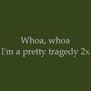 Pretty Tragedy Not Just Another Pretty Face Dance Moms Lyrics