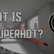 What Is Super Hot Super Hot Game Trailer