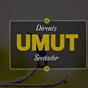 Direniş Umut Sevdadır Ekilen Tohumlar Kutsaldır