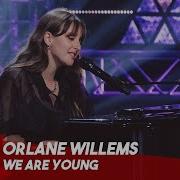 Fun Ft Janelle Monàe We Are Young Orlane Willems Blinds The Voice Belgique Saison 9