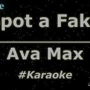 Ava Max Spot A Fake Karaoke