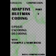 Adaptive Huffman Coding With Example Decoding In Adaptive Huffman Coding Data Compression