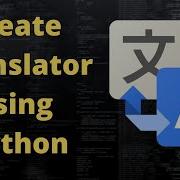 Python Google Translate NLP Project 2