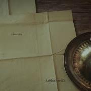 Taylor Swift Closure Official Lyric Video