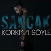 Sancak Korkma Söyle Slowed Reverb