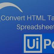 Ui Path How To Convert HTML Table To A Spreadsheet In Single Click RPA Automation Scraping Web