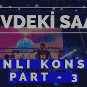 Evdeki Saat Canlı Konser Live Performance I Part 3