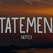 NEFFEX Statement Lyrics