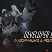Developer Update Matchmaking Hero Balance Overwatch