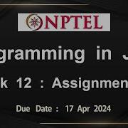 NPTEL Programming In Java Week 12 Assignment 12 Answers Solution Quiz 2024 Jan