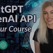 ChatGPT Course Use The OpenAI API To Code 5 Projects